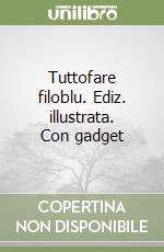 Tuttofare filoblu. Ediz. illustrata. Con gadget libro