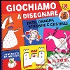 Giochiamo a disegnare fate, draghi, streghe e castelli. Ediz. illustrata libro