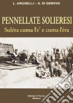 Pennelate solieresi. Suléra cuma l'è e cuma l'era