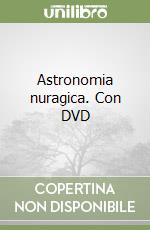 Astronomia nuragica. Con DVD libro