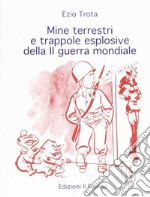 Mine terrestri e trappole esplosive della sconda guerra mondiale libro