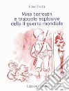 Mine terrestri e trappole esplosive della sconda guerra mondiale libro di Trota Ezio