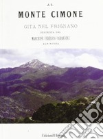 Al monte Cimone. Gita nel Frignano libro