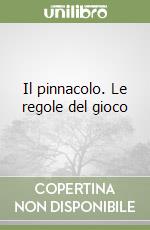 Il pinnacolo. Le regole del gioco libro