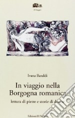 In viaggio nella Borgogna romanica. Lettura di pietre e storia di donne