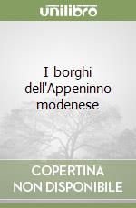 I borghi dell'Appeninno modenese libro