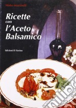 Ricette con l'aceto balsamico libro