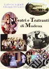 Teatri e teatranti di Modena libro di Arginelli Lodovico Di Genova Giuseppe