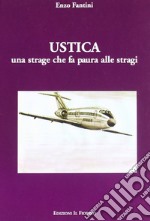 Ustica. Una strage che fa paura alle stragi libro