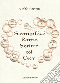 Semplici rime scritte col cuore libro