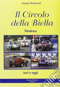 Il circolo della Biella. I nostri vent'anni 1987-2007 libro