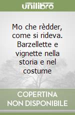 Mo che rèdder, come si rideva. Barzellette e vignette nella storia e nel costume libro
