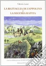 La battaglia di Zappolino e la secchia rapita