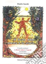 «Di Guido Adani questa è la storia...» cronache modenesi. La banda Adani e Caprari nel disordine di un lontano dopoguerra