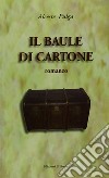 Il baule di cartone libro di Pulga Alceste