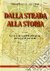 Dalla strada alla storia ovvero la storia della strade di Modena attraverso il loro titolo libro