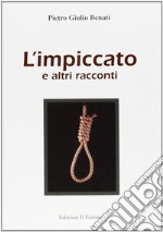 L'impiccato e altri racconti libro