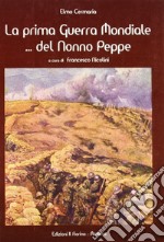 La prima guerra mondiale... del nonno Peppe