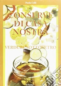 Conserve di casa nostra. Verdure sottovetro