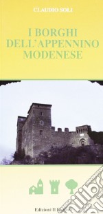 I borghi dell'Appennino modenese libro