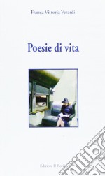 Poesie di vita libro