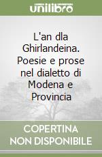 L'an dla Ghirlandeina. Poesie e prose nel dialetto di Modena e Provincia