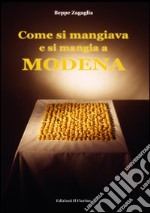 Come si mangiava e si mangia a Modena