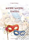 Maschere e mascherai di Modena libro