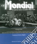 F.B Mondial. La storia vera e inedita 1952-1954 libro