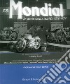 F.B Mondial. La storia vera e inedita 1952-1954 libro