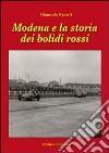 Modena e la storia dei bolidi rossi libro di Benatti Giancarlo