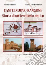 Castelnuovo Rangone. Storia di un territorio antico