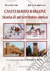 Castelnuovo Rangone. Storia di un territorio antico libro