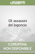 Gli assassini del bigoncio