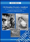 F.B Mondial, Provini e Sandford. Dai trionfi ai mondiali fino al ritiro dalle corse (1955-1957) libro di Manicardi Nunzia