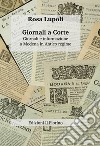 Giornali a corte. Giornali e informazione a Modena in antico regime libro