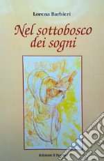 Nel sottobosco dei sogni libro