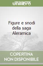 Figure e snodi della saga Aleramica libro