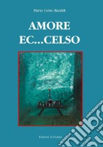 Amore ec...celso libro