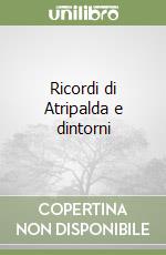 Ricordi di Atripalda e dintorni libro