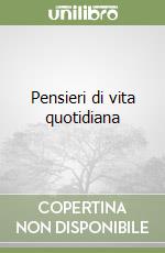 Pensieri di vita quotidiana libro