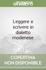 Leggere e scrivere in dialetto modenese