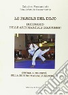 Le parole del Dojo. Dizionario delle arti marziali giapponesi libro di Passamonte Calogero Passamonte Elia Aristide