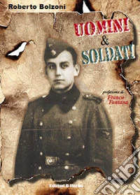 Uomini & soldati libro