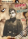 Uomini & soldati libro