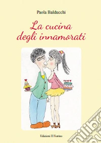 La cucina degli innamorati libro