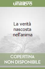 La verità nascosta nell'anima libro