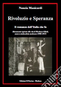 Rivoluzio e Speranza. Il romanzo dell'Italia che fu libro