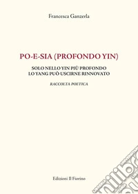 Po-e-sia (profondo yin)