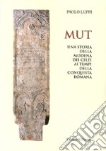 MUT. Una storia della Modena dei Celti ai tempi della conquista romana libro